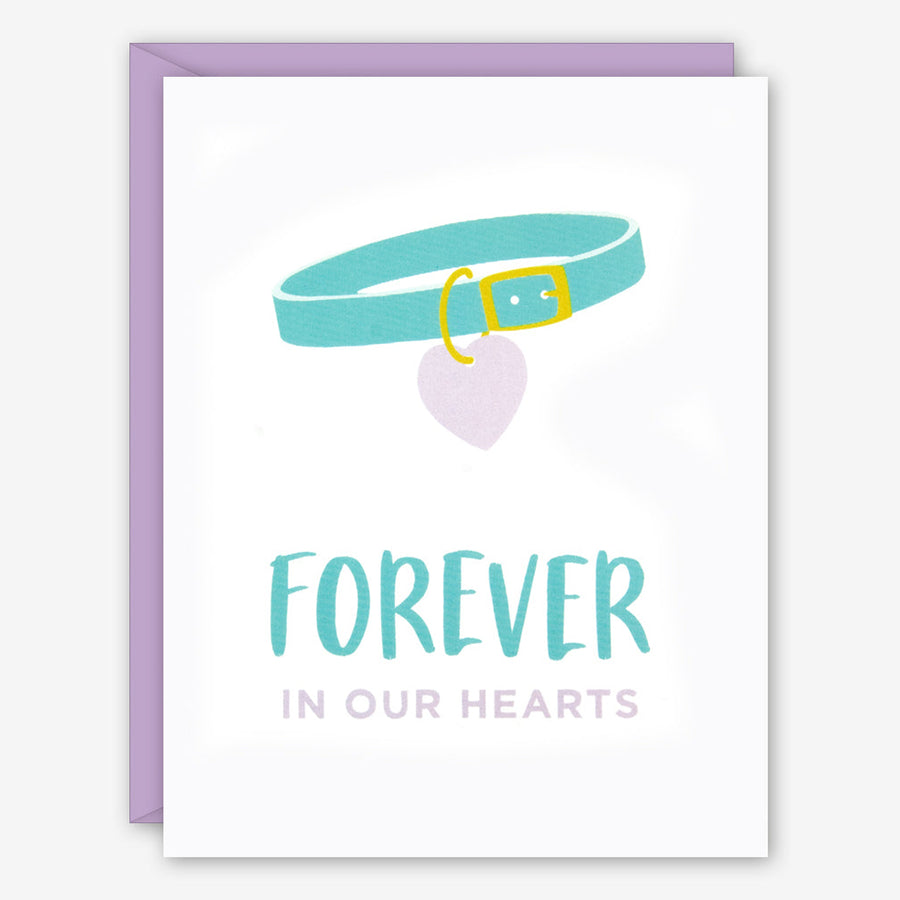 Forever in Our Hearts- Pet Sympathy Card by GRAPHIC ANTHOLOGY