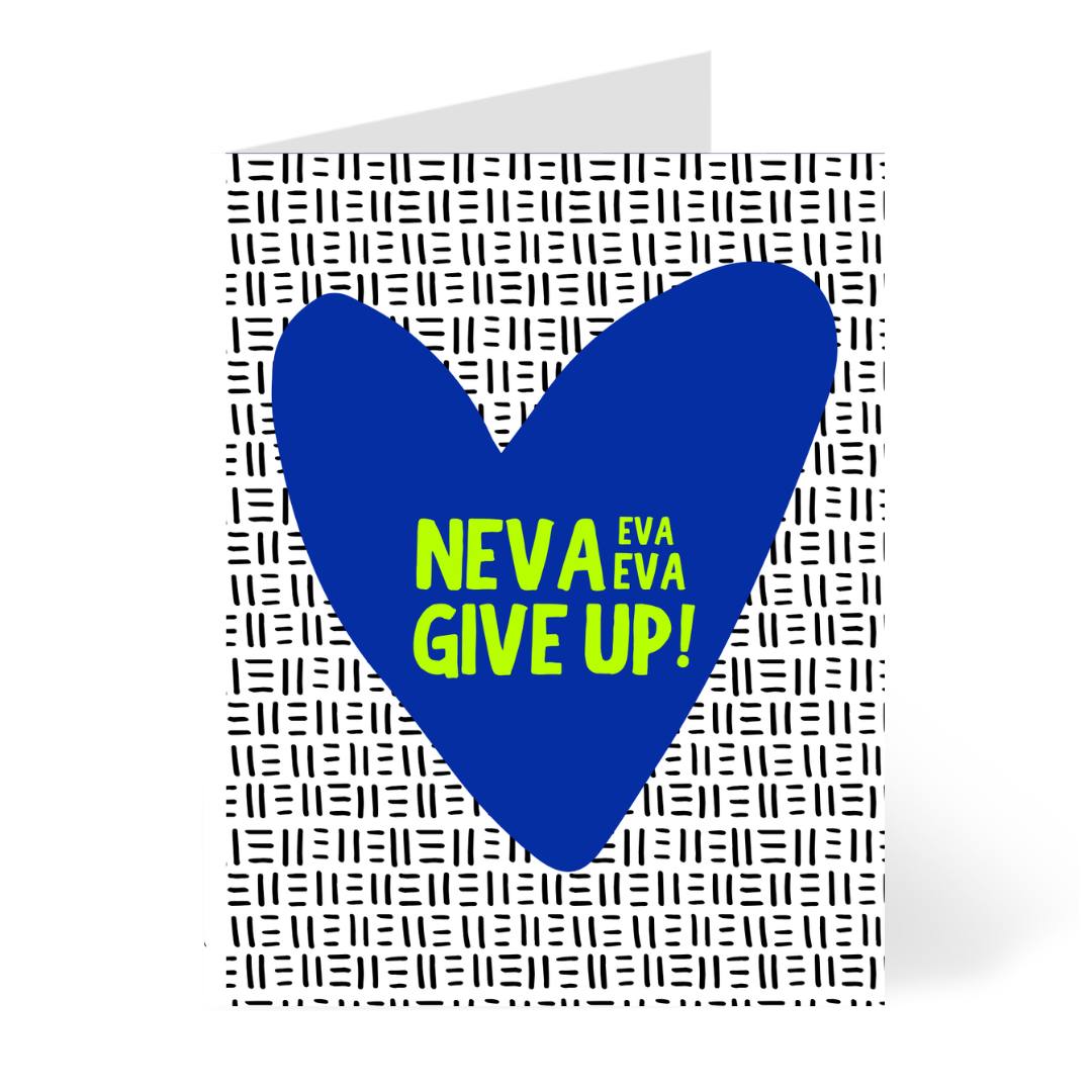 Neva Give Up