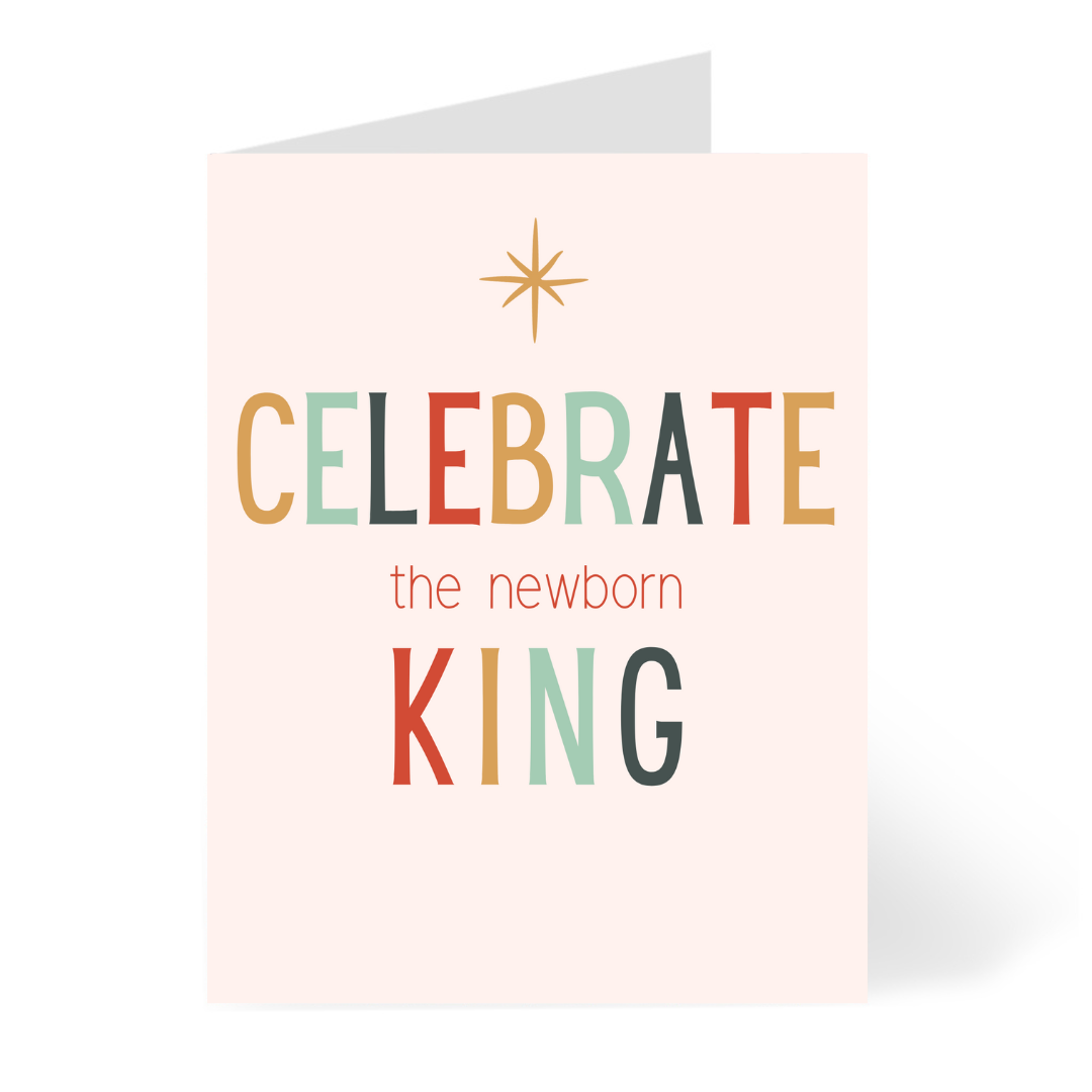 Celebrate the Newborn King Christmas Card Cards by CHEERNOTES