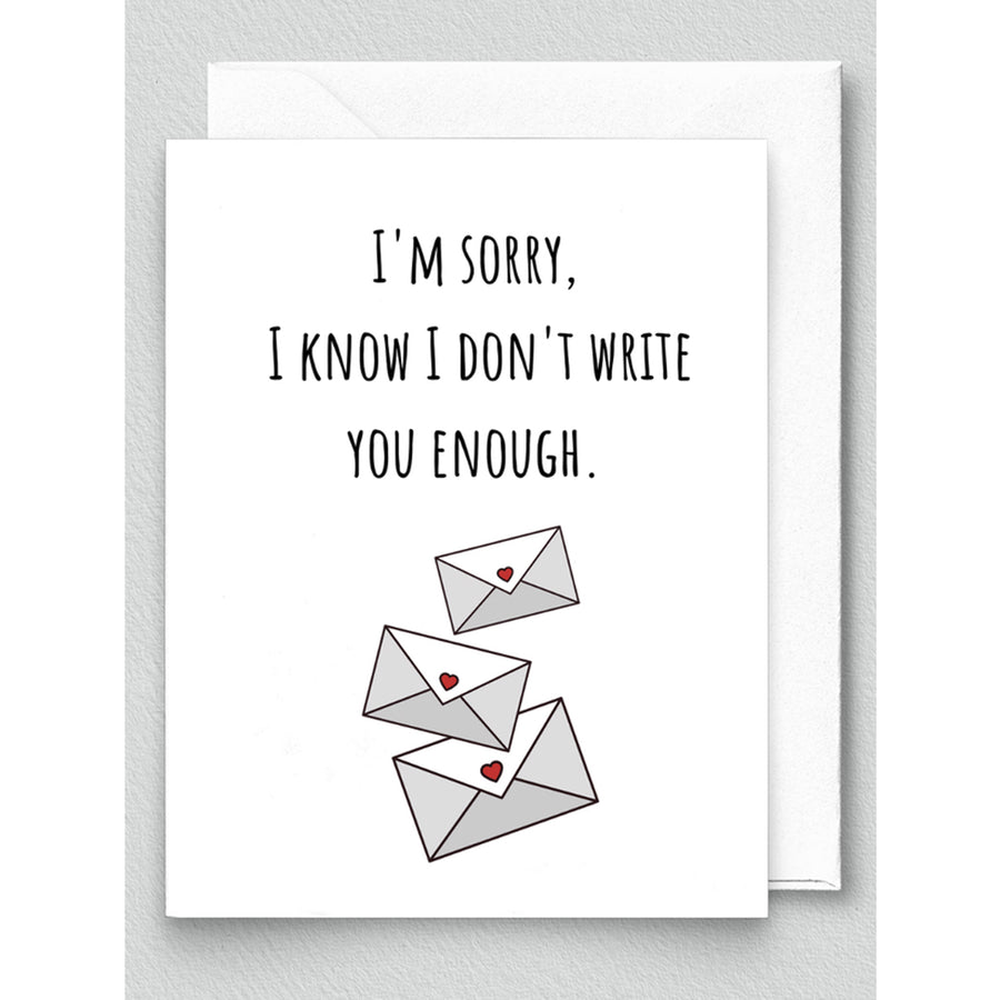 I know I don't Write Enough Card by BIGHOUSE CARD CO