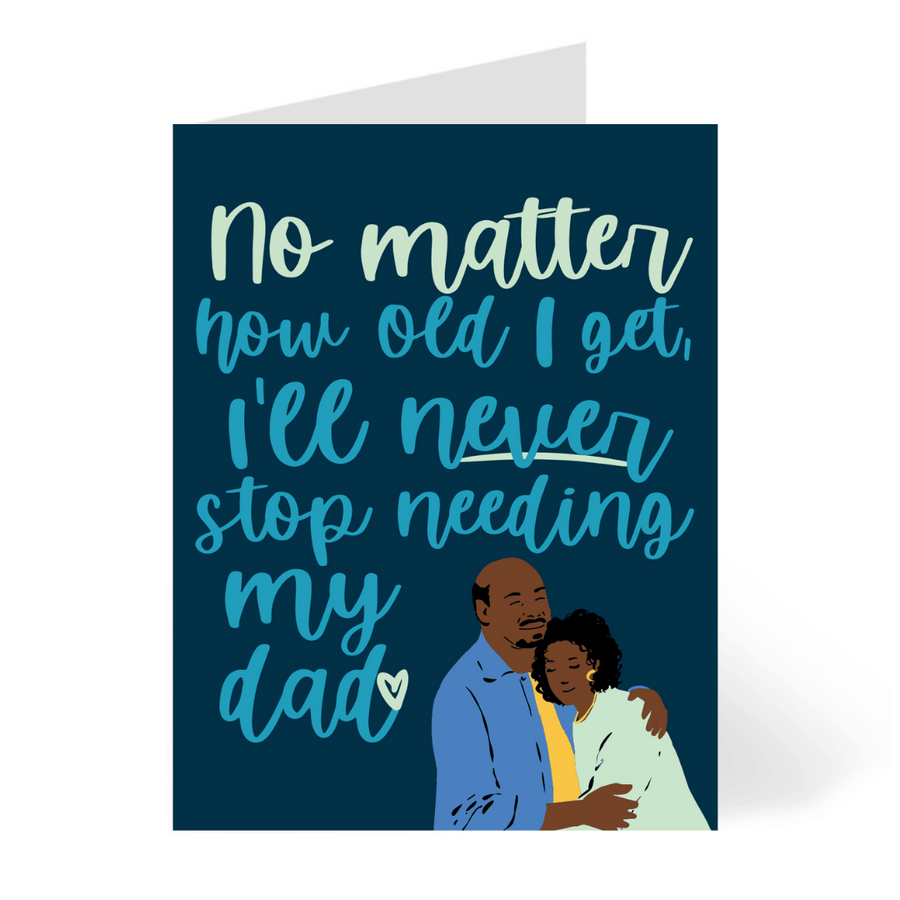 Never Stop Needing Dad Black Dad Father's Day Card by CHEERNOTES