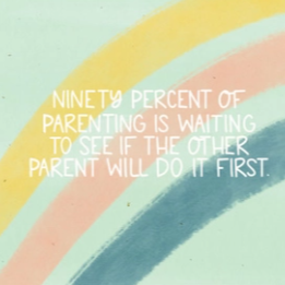 Ninety Percent of Parenting