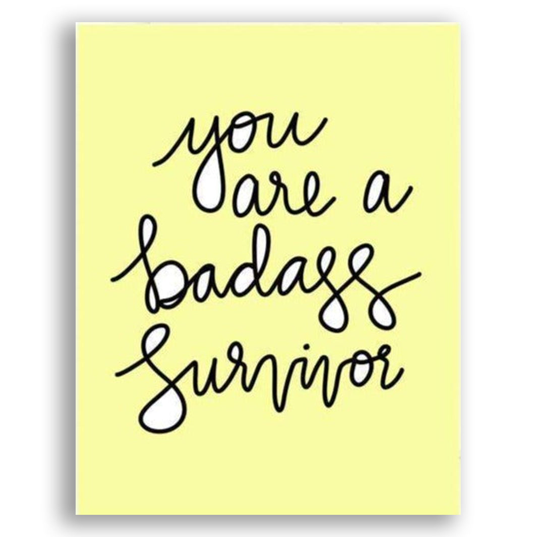 Your Are A Badass Survivor Card by PRETTY PEACOCK PAPERIE