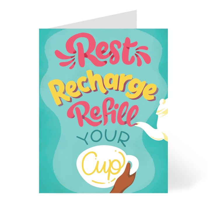 Rest and Refill Card by CHEERNOTES
