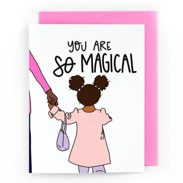 You Are So Magical (Black Girl Magic) Card by PRETTY PEACOCK PAPERIE