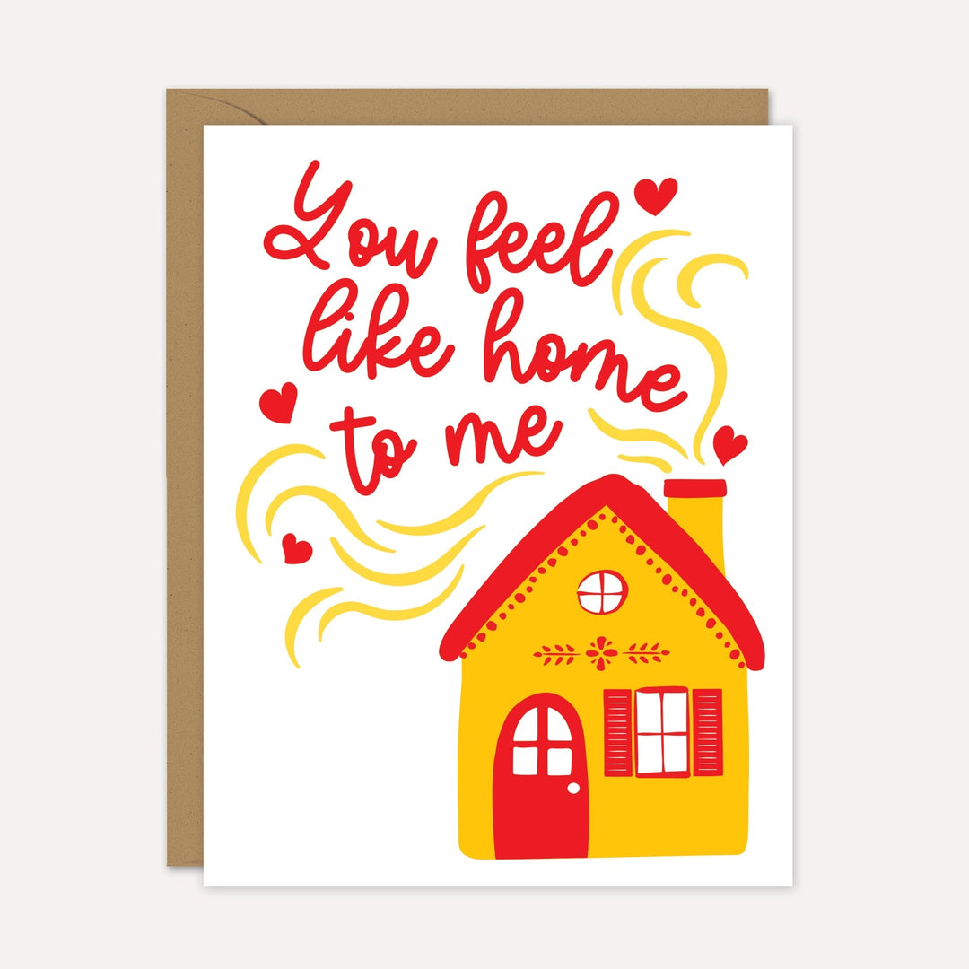 You Feel Like Home Card by LUCY LOVES PAPER